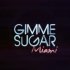 Gimme Sugar: Miami