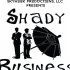 Shady Business