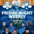 Friday Night Weekly