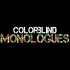 The Colorblind Monologues