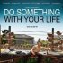Do Something with Your Life