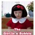 The Girl in a Bubble