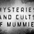 Záhady kultu mumifikace