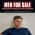 Men for Sale: Life of a Male Escort