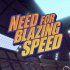 Need for Blazing Speed