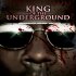 King of the Underground