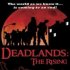 Deadlands: The Rising