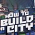 Jak postavit město
