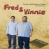 Fred & Vinnie