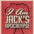 I Am Jack's Apocalypse