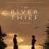 The River Thief