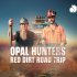 Lovci opálů: Výlet rudou pouątí