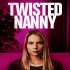 The Twisted Nanny