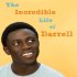 The Incredible Life of Darrell