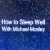 How to Sleep Well with Michael Mosley