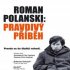 Roman Polanski: Pravdivý příběh