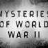 Mysteries of World War II
