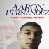 Aaron Hernandez: An ID Murder Mystery