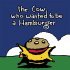Kráva, která chtěla být hamburgerem