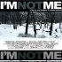 I'm Not Me