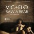 Vic+Flo viděly medvěda