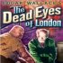 Die Toten Augen von London