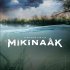 Searching for the Mikinaak
