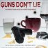 Guns Don't Lie