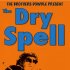 The Dry Spell