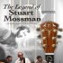 The Legend of Stuart Mossman: A Modern Stradivari
