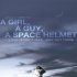 A Girl, a Guy, a Space Helmet