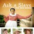 Ask a Slave