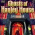 The Ghosts of Hanley House