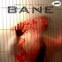 BANE: An Experiment in Human Suffering