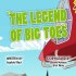 The Legend of Big Toes
