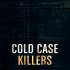 Cold Case Killers