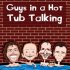 Guys in a Hot Tub Talking