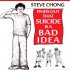 Steve Chong Finds Out That Suicide Is a Bad Idea