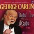 George Carlin: Doin' It Again
