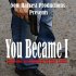 You Became I: The War Within