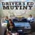 Driver's Ed Mutiny