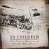50 dětí: záchranná mise manľelů Krausových