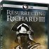 Resurrecting Richard III