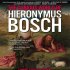 Hieronymus Bosch a jeho podivuhodný svět