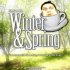 Winter and Spring