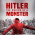 Hitler - Jak se rodí monstrum